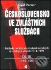 Kniha: Československo ve zvláštních službách, díl III. - 1945-1961 (Karel Pacner). Themis, 2002 Kniha: Československo ve zvláštních službách, díl III. - 1945-1961 (Karel Pacner). Themis, 2002
