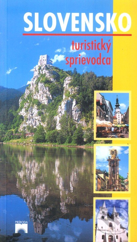 Kniha: Slovensko - turistický sprievodca (Autorský kolektív). Príroda, 2002 Kniha: Slovensko - turistický sprievodca (Autorský kolektív). Príroda, 2002