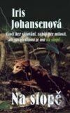 Kniha: Na stopě (Iris Johansenová). Columbus, 2002 Kniha: Na stopě (Iris Johansenová). Columbus, 2002