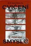 Kniha: Cvičení k posílení smyslů (Radomír Růžička). Svítání, 2002 Kniha: Cvičení k posílení smyslů (Radomír Růžička). Svítání, 2002