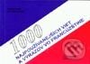Kniha: 1000 najpoužívanejších viet a výrazov vo francúzštine (Viera Pišteková a Zdeno Pištek). Arimes, 2000 Kniha: 1000 najpoužívanejších viet a výrazov vo francúzštine (Viera Pišteková a Zdeno Pištek). Arimes, 2000