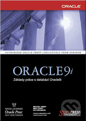 Kniha: Oracle9i - Základy práce s databází Oracle9i (Ian Abramson, Michael Abbey a Mike Corey). SoftPress, 2002 Kniha: Oracle9i - Základy práce s databází Oracle9i (Ian Abramson, Michael Abbey a Mike Corey). SoftPress, 2002