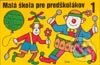 Kniha: Malá škola pre predškolákov 1 (Autorský kolektív). Littera, 2002 Kniha: Malá škola pre predškolákov 1 (Autorský kolektív). Littera, 2002