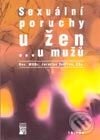 Kniha: Sexuální poruchy u žen, ... u mužů (Jaroslav Zvěřina). Triton, 2000 Kniha: Sexuální poruchy u žen, ... u mužů (Jaroslav Zvěřina). Triton, 2000