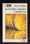 Kniha: Slovensko - krajina v medzičase (Milan Zemko). Kalligram, 2002 Kniha: Slovensko - krajina v medzičase (Milan Zemko). Kalligram, 2002