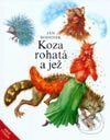 Kniha: Koza rohatá a jež (Ján Bodenek). Slovenské pedagogické nakladateľstvo - Mladé letá, 2002 Kniha: Koza rohatá a jež (Ján Bodenek). Slovenské pedagogické nakladateľstvo - Mladé letá, 2002
