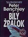 Kniha: Bílý žralok (Peter Benchley). BETA - Dobrovský, 2002 Kniha: Bílý žralok (Peter Benchley). BETA - Dobrovský, 2002