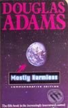 Kniha: Mostly Harmless (Hitchhiker's Guide Series #5) (Douglas Adams). Pan Books Kniha: Mostly Harmless (Hitchhiker's Guide Series #5) (Douglas Adams). Pan Books