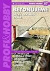 Kniha: Betonujeme (Jitka Filipová a Václav Hájek). Grada, 2002 Kniha: Betonujeme (Jitka Filipová a Václav Hájek). Grada, 2002