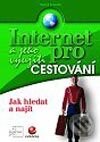 Kniha: Internet a jeho využití pro cestování (Marek Šalanda). Grada, 2002 Kniha: Internet a jeho využití pro cestování (Marek Šalanda). Grada, 2002