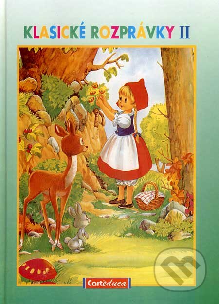 Kniha: Klasické rozprávky II (Autorský kolektív). Gruppo Carteduca, 2002 Kniha: Klasické rozprávky II (Autorský kolektív). Gruppo Carteduca, 2002
