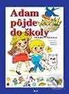 Kniha: Adam pôjde do školy (Milada Motlová). Ikar, 2002 Kniha: Adam pôjde do školy (Milada Motlová). Ikar, 2002