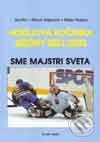 Kniha: Sme majstri sveta - Hokejová ročenka sezóny 2001/2002 (Ján Filc a kolektív). Sport-Press, 2002 Kniha: Sme majstri sveta - Hokejová ročenka sezóny 2001/2002 (Ján Filc a kolektív). Sport-Press, 2002