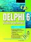 Kniha: Delphi 6 (Frank Eller). Grada, 2002 Kniha: Delphi 6 (Frank Eller). Grada, 2002