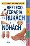 Kniha: Reflexoterapia na rukách a nohách (Gillian Soutarová). Ikar, 2002 Kniha: Reflexoterapia na rukách a nohách (Gillian Soutarová). Ikar, 2002