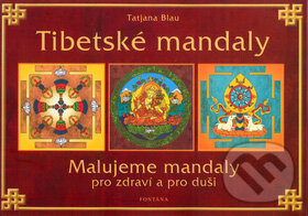 Kniha: Tibetské mandaly (Tatjana Blau). Fontána, 2002 Kniha: Tibetské mandaly (Tatjana Blau). Fontána, 2002