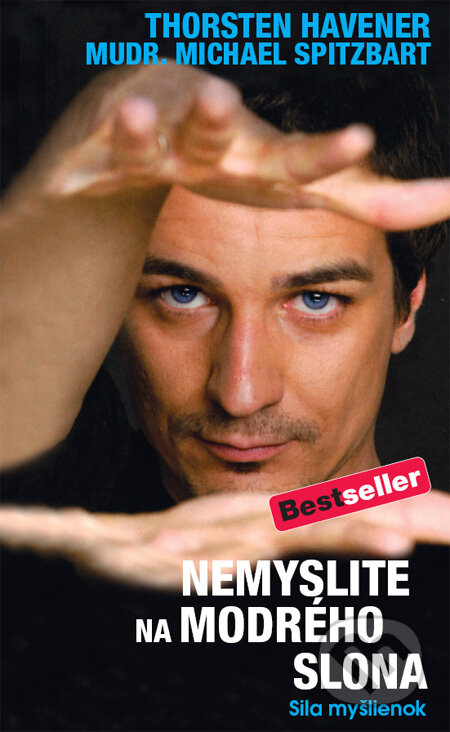 Kniha: Nemyslite na modrého slona (Michael Spitzbart a Thorsten Havener). Timy Partners, 2011 Kniha: Nemyslite na modrého slona (Michael Spitzbart a Thorsten Havener). Timy Partners, 2011
