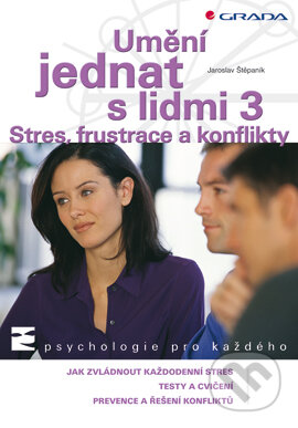 E-kniha: Umění jednat s lidmi 3 (Jaroslav Štěpaník). Grada, 2007 E-kniha: Umění jednat s lidmi 3 (Jaroslav Štěpaník). Grada, 2007