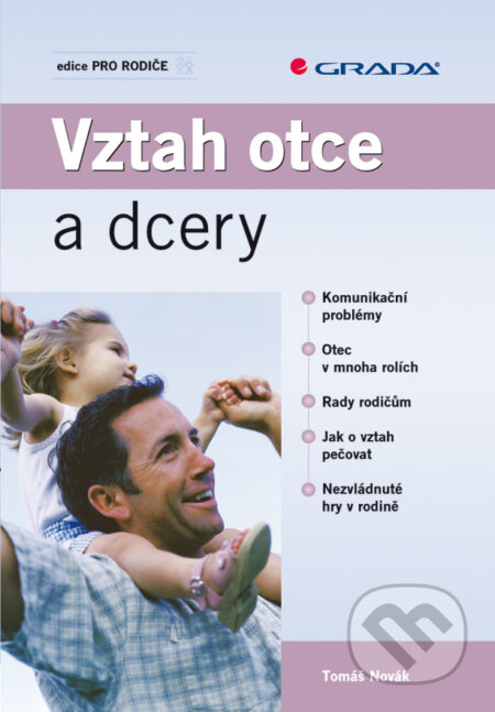 E-kniha: Vztah otce a dcery (Tomáš Novák). Grada, 2009 E-kniha: Vztah otce a dcery (Tomáš Novák). Grada, 2009