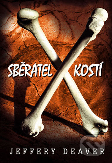 Kniha: Sběratel kostí (Jeffery Deaver). Domino, 2011 Kniha: Sběratel kostí (Jeffery Deaver). Domino, 2011