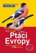 Kniha: Ptáci Evropy (Peter Barthel a Paschalis Dougalis). Ševčík, 2011 Kniha: Ptáci Evropy (Peter Barthel a Paschalis Dougalis). Ševčík, 2011
