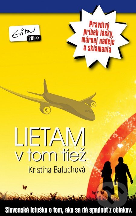 Kniha: Lietam v tom tiež (Kristína Baluchová). Evitapress, 2011 Kniha: Lietam v tom tiež (Kristína Baluchová). Evitapress, 2011