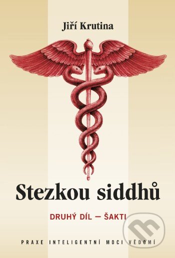 Kniha: Stezkou siddhů (Jiří Krutina). Krutina - Vacek, 2011 Kniha: Stezkou siddhů (Jiří Krutina). Krutina - Vacek, 2011