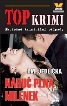 Kniha: Náruč plná milenek (I.M. Jedlička). Víkend, 2011 Kniha: Náruč plná milenek (I.M. Jedlička). Víkend, 2011