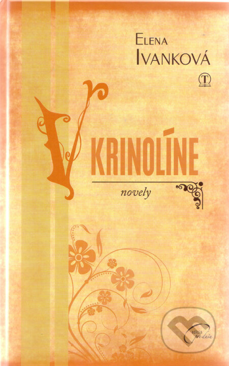 Kniha: V krinolíne (Elena Ivanková). Tranoscius, 2011 Kniha: V krinolíne (Elena Ivanková). Tranoscius, 2011