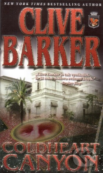 Kniha: Coldheart Canyon (Clive Barker). Classic, 2006 Kniha: Coldheart Canyon (Clive Barker). Classic, 2006