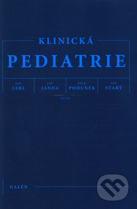 Kniha: Klinická pediatrie (Jan Janda, Jan Lebl a kolektiv). Galén, 2012 Kniha: Klinická pediatrie (Jan Janda, Jan Lebl a kolektiv). Galén, 2012