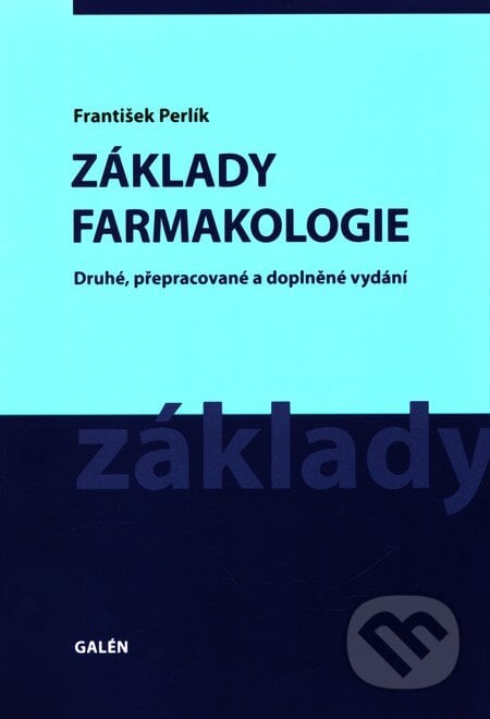 Základy farmakologie - František Perlík, Galén, 2011