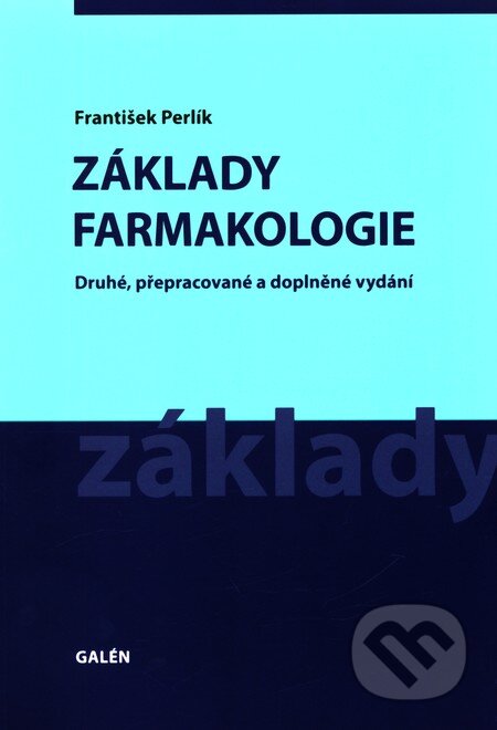 Kniha: Základy farmakologie (František Perlík). Galén, 2011 Kniha: Základy farmakologie (František Perlík). Galén, 2011