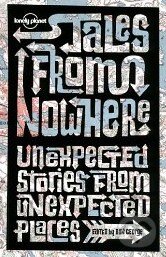 Kniha: Tales from Nowhere (Don George). Lonely Planet, 2011 Kniha: Tales from Nowhere (Don George). Lonely Planet, 2011