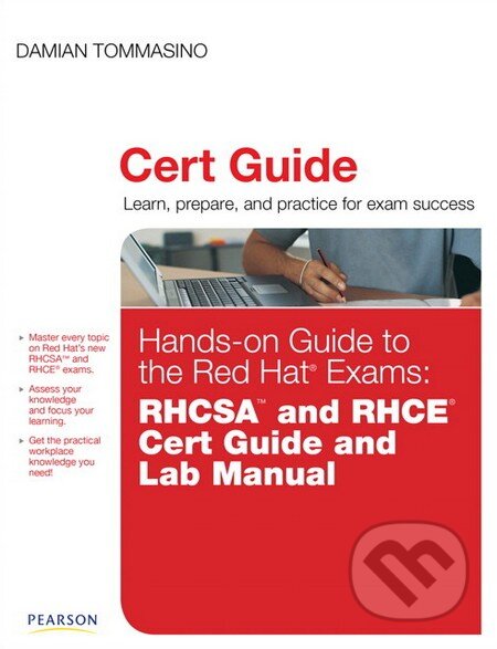 Hands-on Guide to the Red Hat Exams - Damian Tommasino, Pearson, 2011
