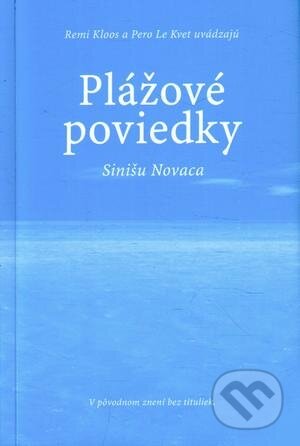 Kniha: Plážové poviedky Sinišu Novaca (Pero Le Kvet a Remi Kloos). Miloš Prekop - AND, 2011 Kniha: Plážové poviedky Sinišu Novaca (Pero Le Kvet a Remi Kloos). Miloš Prekop - AND, 2011