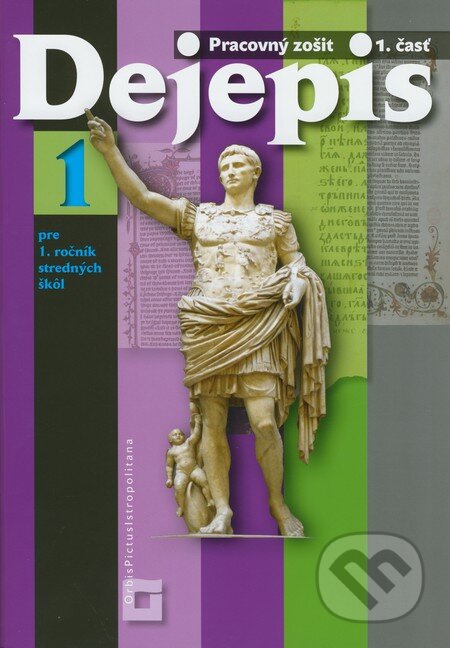 Kniha: Dejepis 1 (Pracovný zošit pre 1. ročník stredných škôl - 1. časť) (Dana Vasilová a Miroslav Kmeť). Orbis Pictus Istropolitana, 2011 Kniha: Dejepis 1 (Pracovný zošit pre 1. ročník stredných škôl - 1. časť) (Dana Vasilová a Miroslav Kmeť). Orbis Pictus Istropolitana, 2011