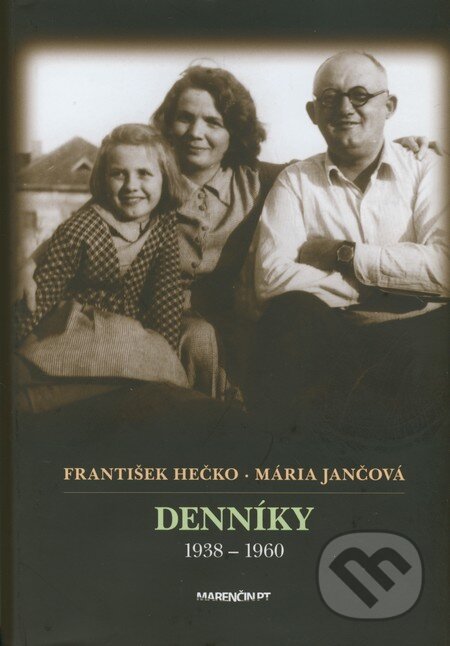 Kniha: Denníky 1938 – 1960 (František Hečko a Mária Jančová). Marenčin PT, 2011 Kniha: Denníky 1938 – 1960 (František Hečko a Mária Jančová). Marenčin PT, 2011