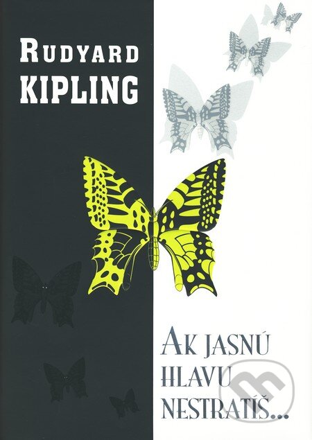 E-kniha: Ak jasnú hlavu nestratíš... (Rudyard Kipling). Tatran, 2011 E-kniha: Ak jasnú hlavu nestratíš... (Rudyard Kipling). Tatran, 2011
