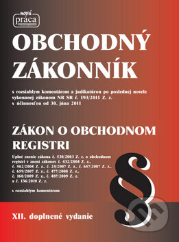 Kniha: Obchodný zákonník - Zákon o obchodnom registri (Nová Práca). Nová Práca, 2011 Kniha: Obchodný zákonník - Zákon o obchodnom registri (Nová Práca). Nová Práca, 2011