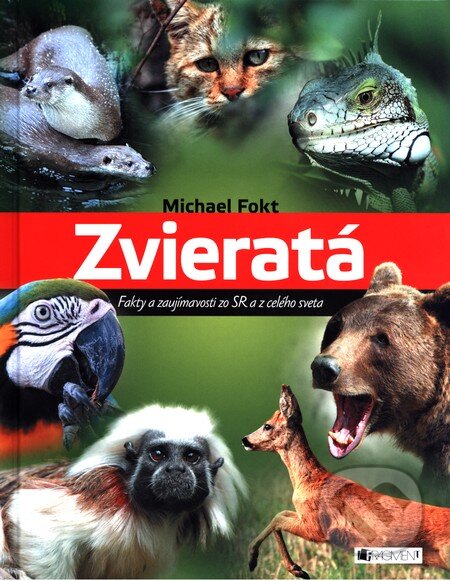 Kniha: Zvieratá (Michael Fokt). Príroda, 2011 Kniha: Zvieratá (Michael Fokt). Príroda, 2011