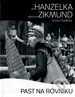 Kniha: Past na rovníku (Jiří Hanzelka a Miroslav Zikmund). LIVINGSTONE s.r.o., 2009 Kniha: Past na rovníku (Jiří Hanzelka a Miroslav Zikmund). LIVINGSTONE s.r.o., 2009