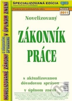 Kniha: Novelizovaný Zákonník práce 10/2011 (Epos). Epos, 2011 Kniha: Novelizovaný Zákonník práce 10/2011 (Epos). Epos, 2011