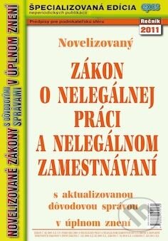 Kniha: Novelizovaný zákon o nelegálnej práci a nelegálnom zamestnávaní s aktualizovanou dôvodovou správou v úplnom znení (Epos). Epos, 2011 Kniha: Novelizovaný zákon o nelegálnej práci a nelegálnom zamestnávaní s aktualizovanou dôvodovou správou v úplnom znení (Epos). Epos, 2011