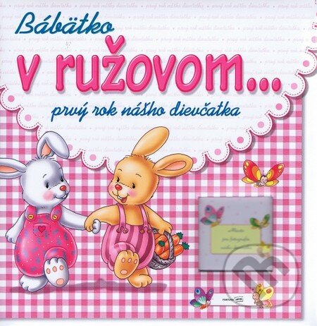 Kniha: Bábätko v ružovom (Fortuna Libri). Fortuna Libri, 2011 Kniha: Bábätko v ružovom (Fortuna Libri). Fortuna Libri, 2011