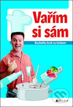 Kniha: Vařím si sám (Jaroslav Vašák). Nakladatelství Fragment, 2011 Kniha: Vařím si sám (Jaroslav Vašák). Nakladatelství Fragment, 2011
