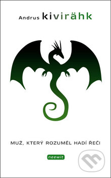Kniha: Muž, který rozuměl hadí řeči (Andrus Kivirahk), 2011 Kniha: Muž, který rozuměl hadí řeči (Andrus Kivirahk), 2011