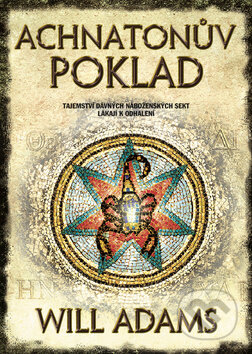 Kniha: Achnatonův poklad (Will Adams). BB/art, 2011 Kniha: Achnatonův poklad (Will Adams). BB/art, 2011