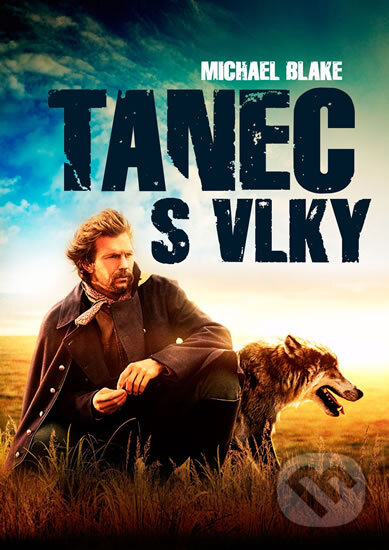 Kniha: Tanec s vlky (Michael Blake). XYZ, 2011 Kniha: Tanec s vlky (Michael Blake). XYZ, 2011