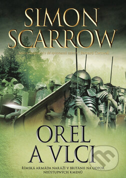 Kniha: Orel mezi vlky (Simon Scarrow). BB/art, 2011 Kniha: Orel mezi vlky (Simon Scarrow). BB/art, 2011